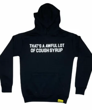 Cough Syrup Hoodie